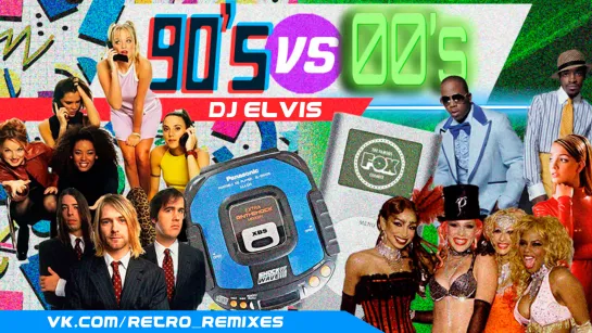 DJ ELVIS "90's vs 00's"