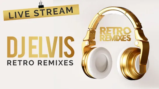 DJ ELVIS "Retro Remixes"