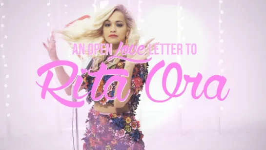 An open love letter to Rita Ora (The Voice UK 2015)