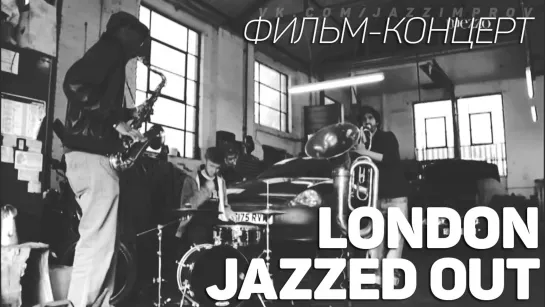 London Jazzed Out (2011)