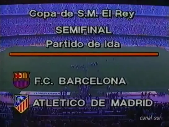 FC Barcelona vs. Atlético de Madrid 1990-1991 copa del rey semifinal ida