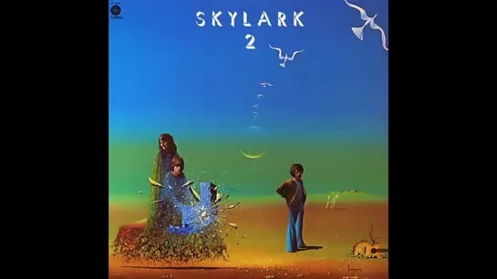 (1974) Skylark - If Thats The Way You Want It