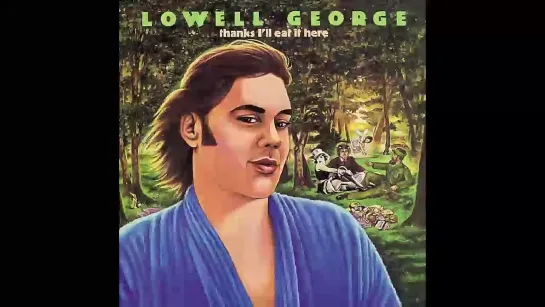 (1979) Lowell George - What Do You Want The Girl To Do