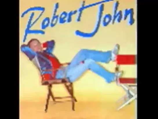 (1979) Robert John - Am I Ever Gonna Get To Hold You Again