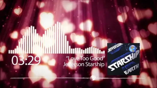 (1978) Love Too Good - Jefferson Starship