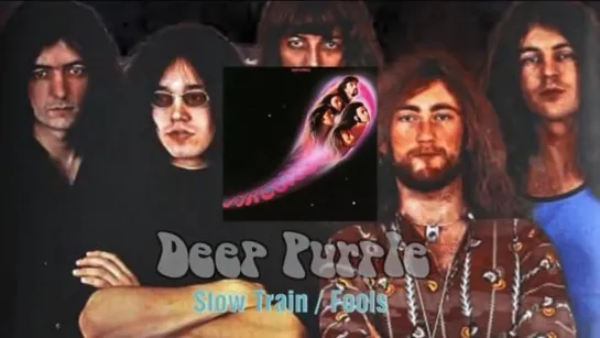 Deep Purple - Slow Train ⁄ Fools (1971)