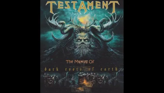 Testament - The Making Of "Dark Roots Of Earth" (Русский перевод)