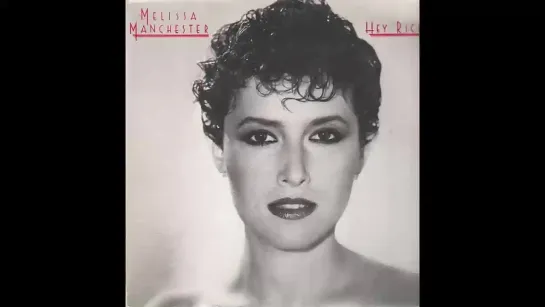 (1982) Melissa Manchester - You Should Hear How She Talks About You