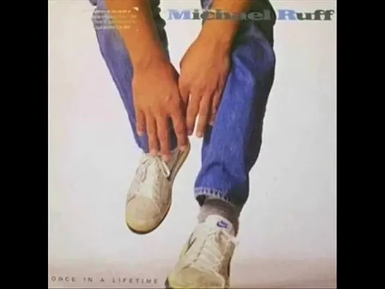 (1984) Michael Ruff - Once In A Lifetime