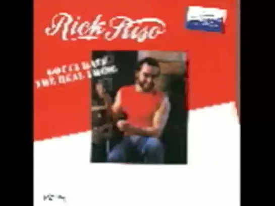 (1985) Rick Riso - Gotta Have The Real Thing