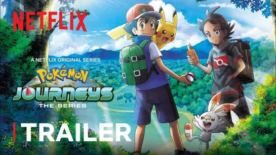 Pokémon Journeys: The Series Trailer | Netflix Futures