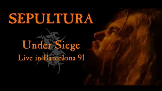 Sepultura: Under Siege (Live in Barcelona 1991 )