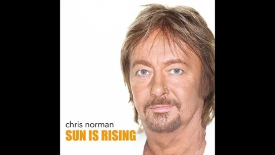 Chris Norman - Sun Is Rising (Official Video)