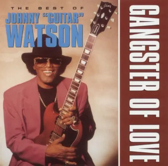 Johnny 'Guitar' Watson - Gangster Of Love (1978)