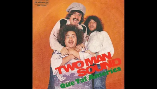 Two Man Sound - Que Tal America (1977)