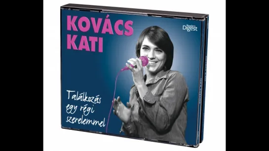 Kovacs Kati - Talalkozas Egy Regi Szerelemmel (1975)