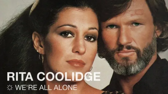 Rita Coolidge - Were All Alone