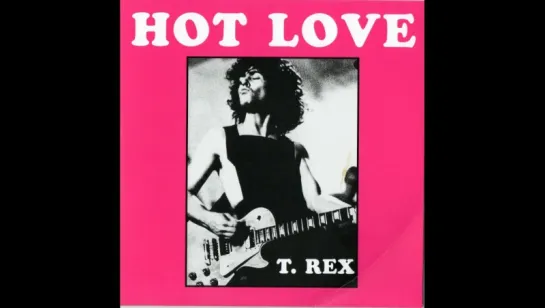 T.Rex - Hot Love (1971)