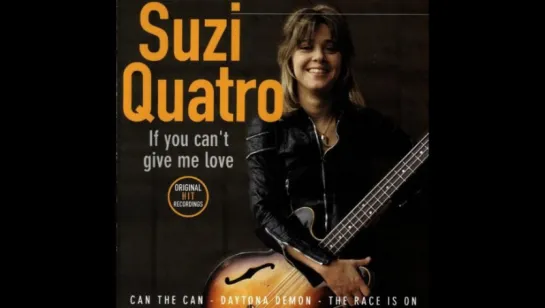 Suzi Quatro - If You Can't Give Me Love