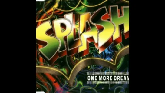 Splash - One More Dream (1994)