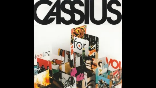 Cassius - Feeling For You (1999)