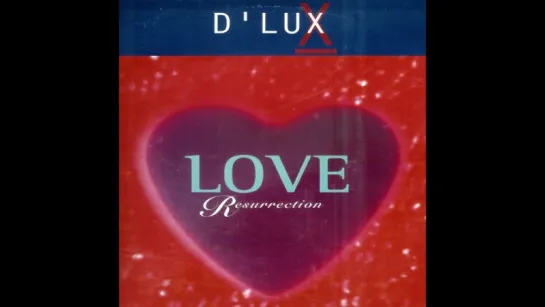 D'Lux - Love Resurrection (1996)