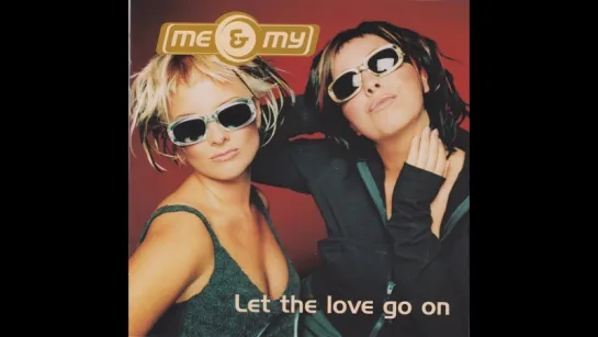 Me & My - Let The Love Go On (1999)