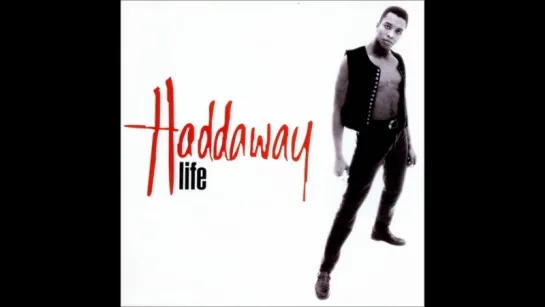 Haddaway - Life (1993)