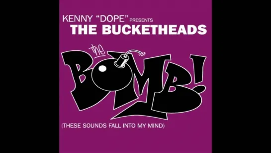 The Bucketheads - The Bomb (These Sounds Fall Into My Mind) (1995)