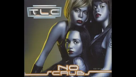 TLC - No Scrubs (1999)