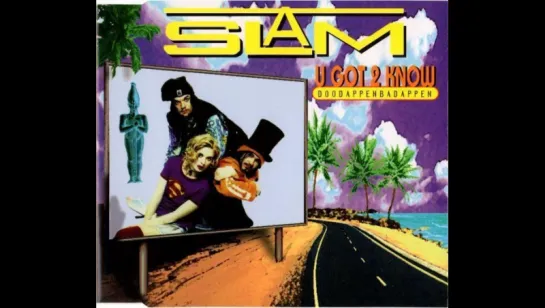 Slam - U Got 2 Know (1995)