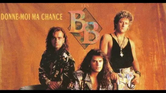 Les B.B. - Donne Moi Ma Chance (1992)