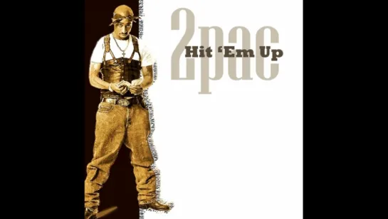 2Pac feat. Outlawz - Hit 'Em Up (1996)