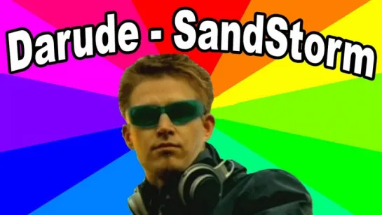 Darude - Sandstorm (1999)