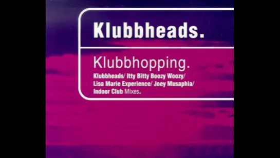 Klubbheads - Klubbhopping (1996)