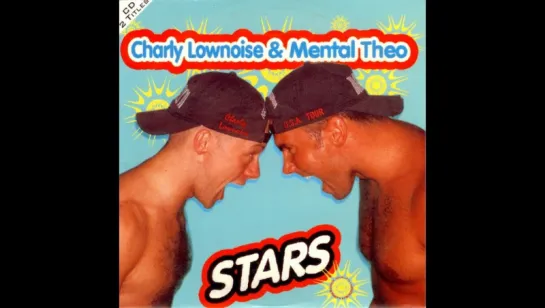 Charly Lownoise & Mental Theo - Stars (1995)