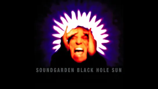 Soundgarden - Black Hole Sun