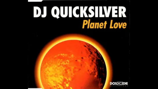 Dj. Quicksilver - Planet Love (1997)