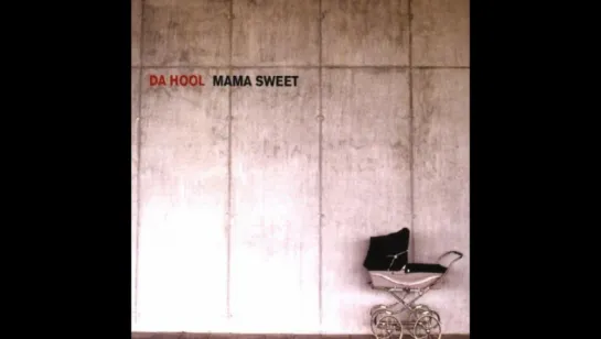 Da Hool - Mama Sweet (1998)