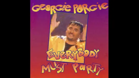 Goergie Porgie - Everybody Must Party (1995)