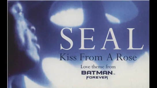 Seal - Kiss from a Rose (1994)