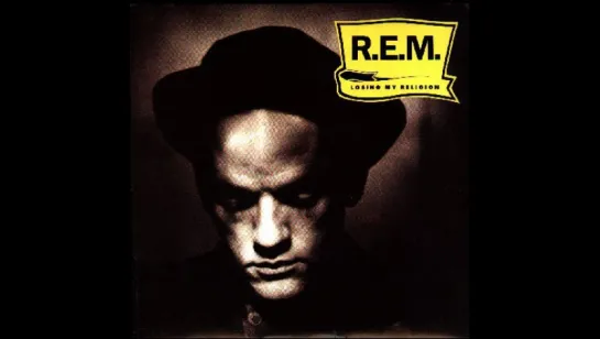 R.E.M. - Losing My Religion