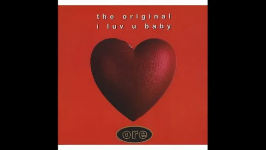 The Original - I Luv U Baby (1994)