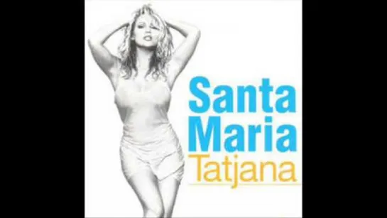 Tatjana - Santa Maria (1995)