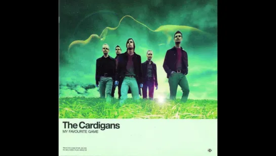 The Cardigans - My Favourite Game (1998)