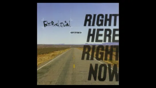 Fatboy Slim -  Right Here Right Now (1999)