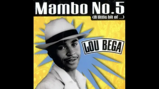 Lou Bega - Mambo No.5 (1999)