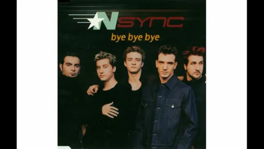 Nsync - Bye Bye Bye