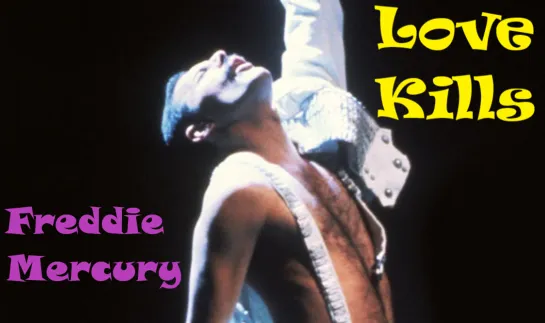 Freddie Mercury - "Love Kills"