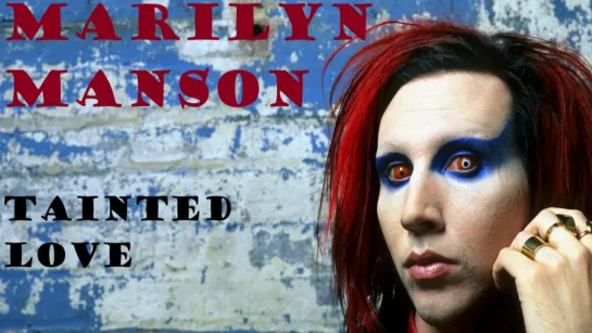 Marilyn Manson "Tainted Love" album "The Golden Age of Grotesque" 2001